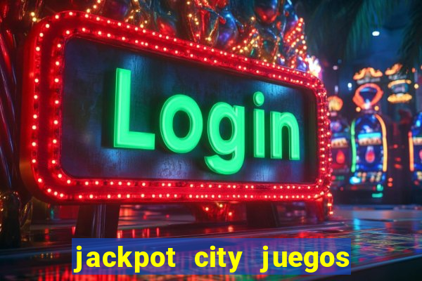 jackpot city juegos de casino