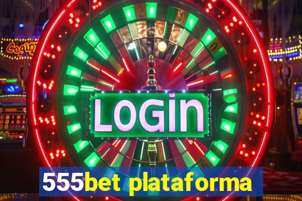 555bet plataforma