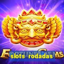 slots rodadas gratis sem deposito