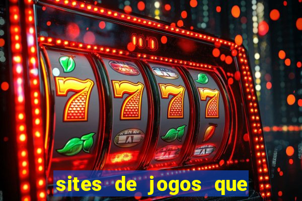 sites de jogos que ganha dinheiro