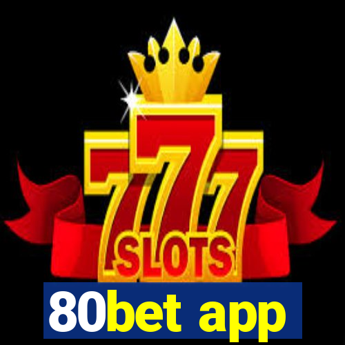 80bet app