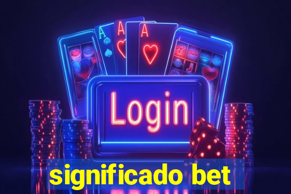 significado bet