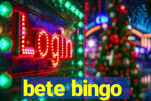 bete bingo