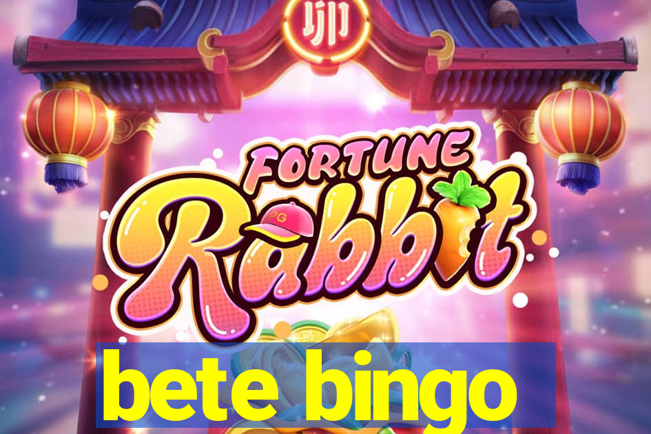 bete bingo