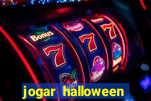 jogar halloween ca?a niquel gratis