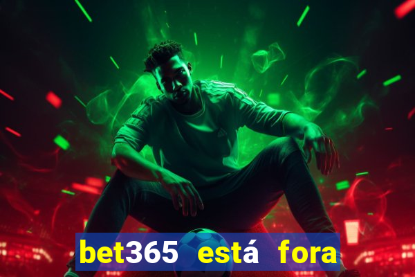 bet365 está fora do ar