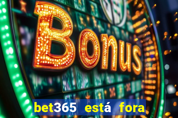 bet365 está fora do ar