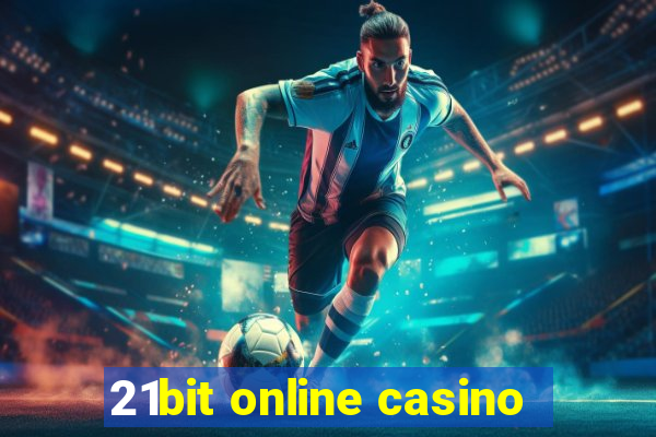 21bit online casino