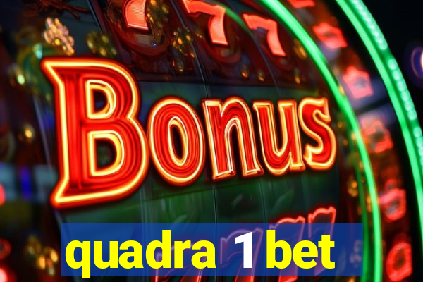 quadra 1 bet