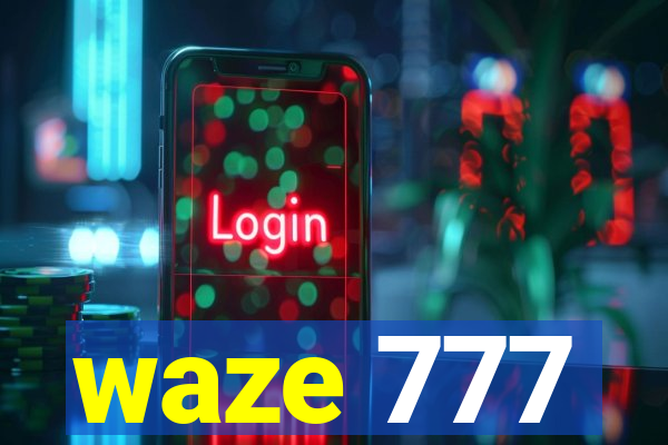 waze 777