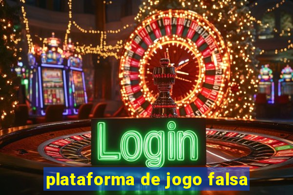 plataforma de jogo falsa