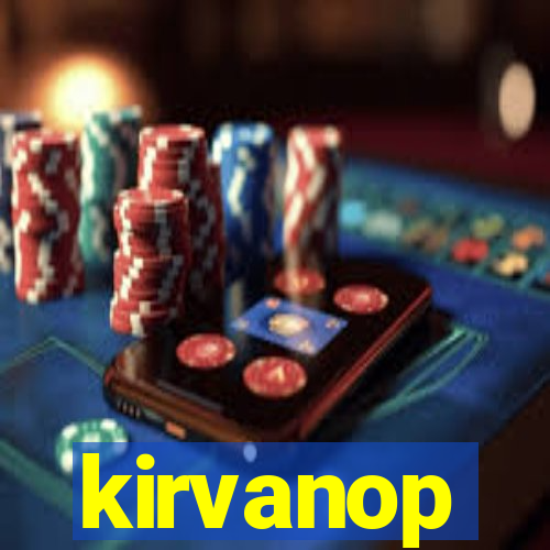 kirvanop