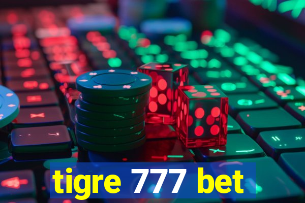 tigre 777 bet