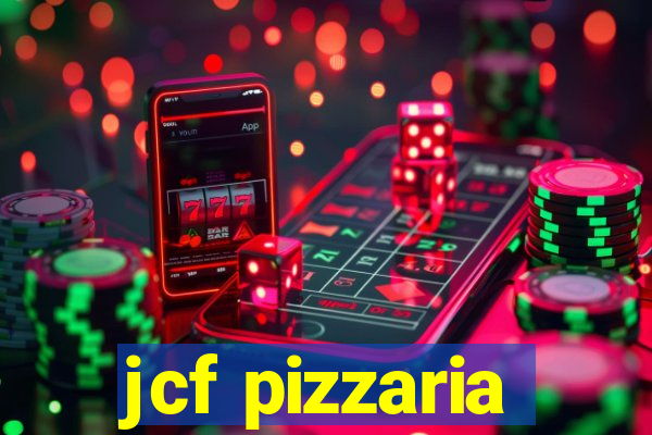 jcf pizzaria