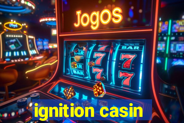 ignition casin