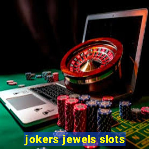 jokers jewels slots