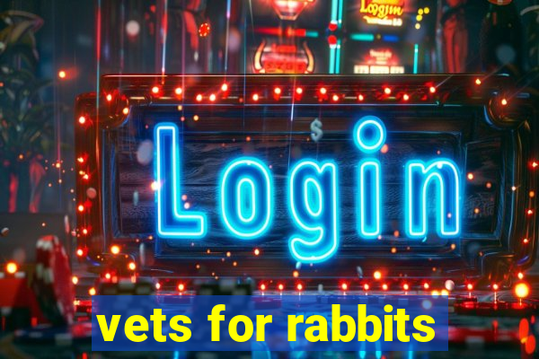 vets for rabbits