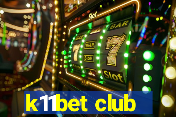 k11bet club