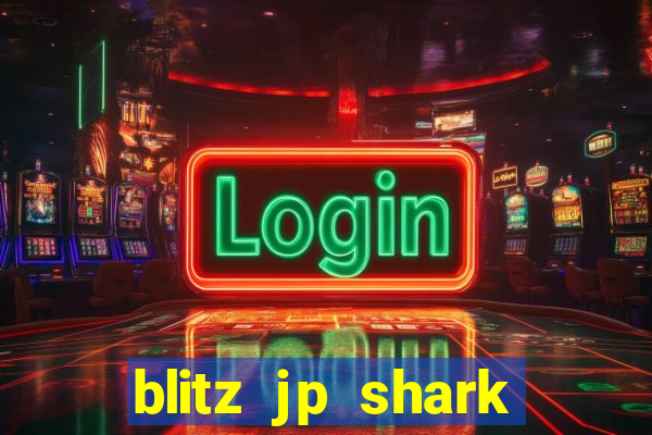 blitz jp shark blitz slot