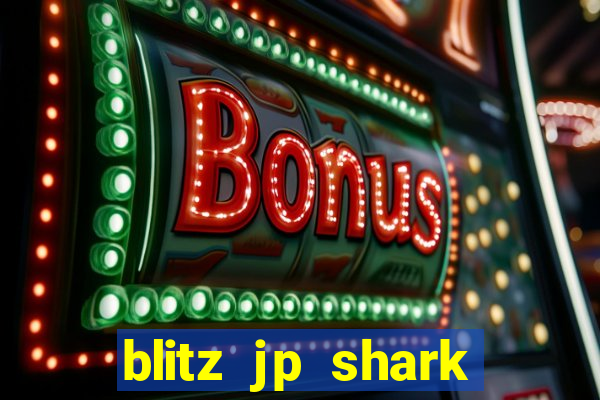 blitz jp shark blitz slot