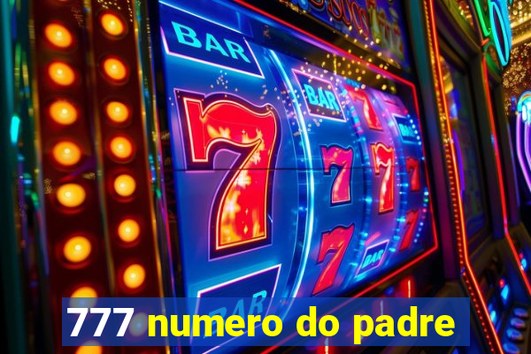 777 numero do padre