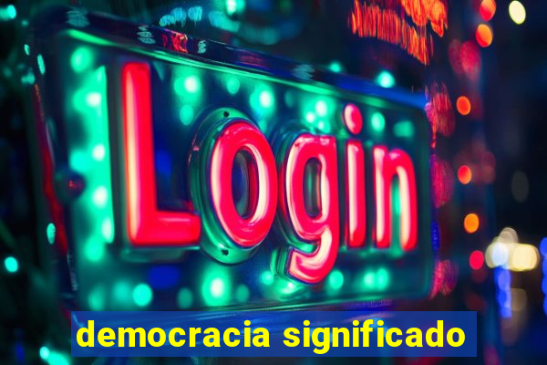 democracia significado