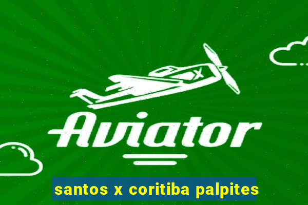 santos x coritiba palpites