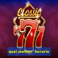 qual.melhor horario para jogar tiger