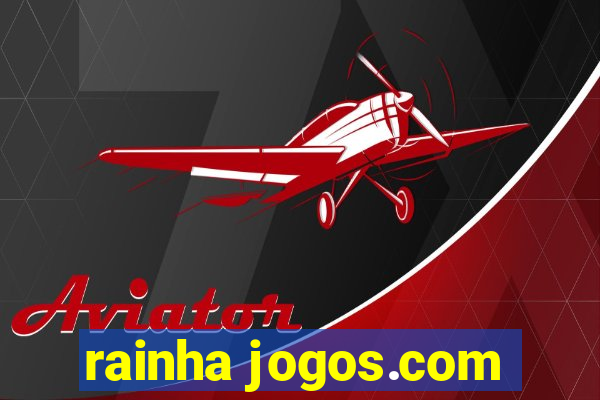 rainha jogos.com