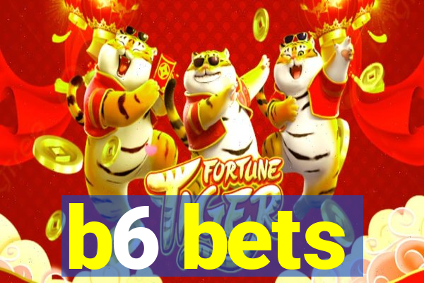 b6 bets