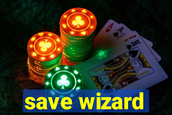 save wizard