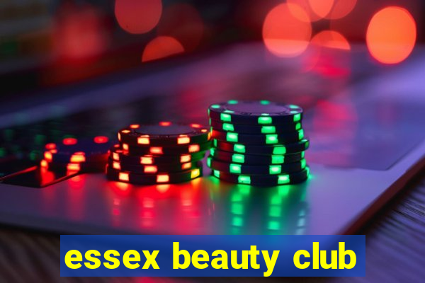 essex beauty club