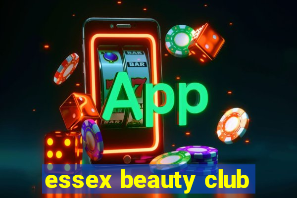 essex beauty club