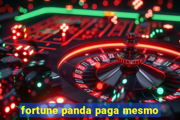 fortune panda paga mesmo