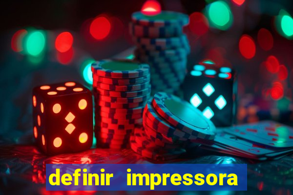 definir impressora padrão win11