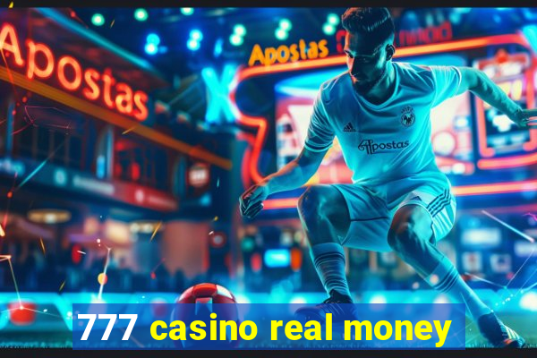 777 casino real money