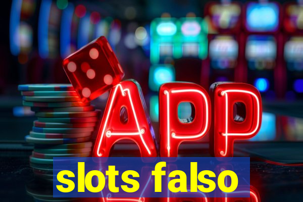 slots falso