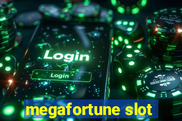 megafortune slot