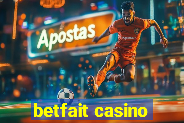 betfait casino