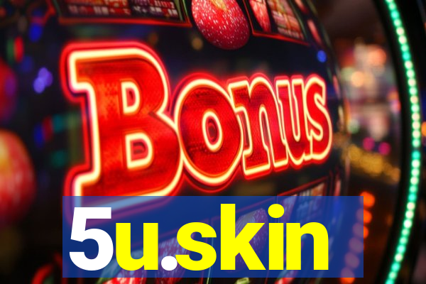 5u.skin