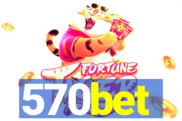 570bet