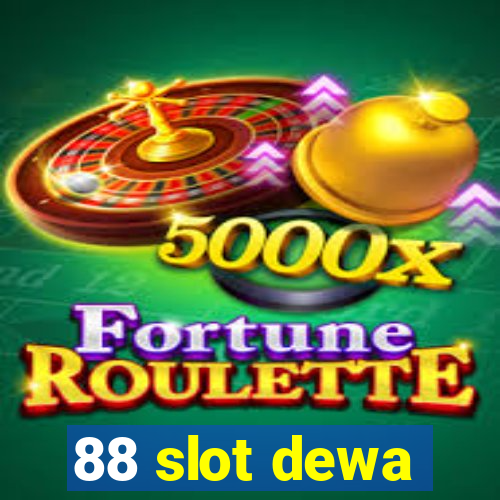 88 slot dewa