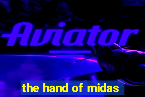 the hand of midas