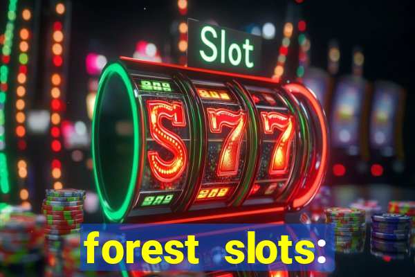 forest slots: casino games