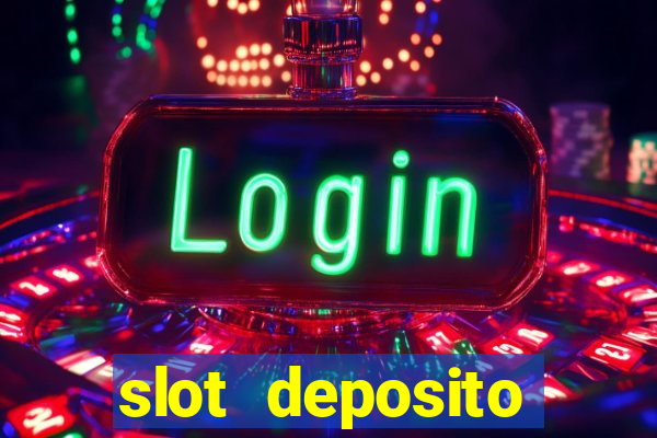 slot deposito minimo 5 reais