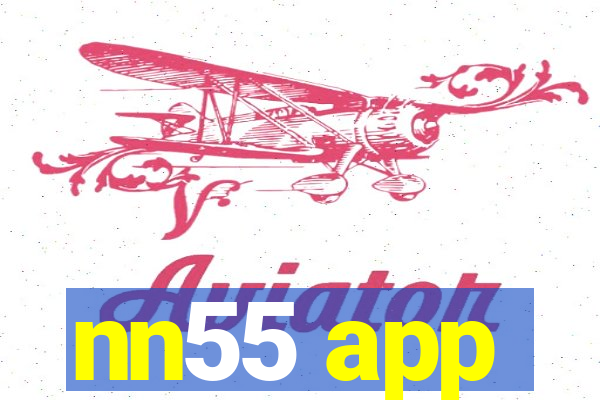 nn55 app