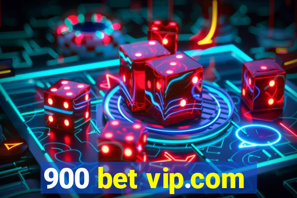 900 bet vip.com