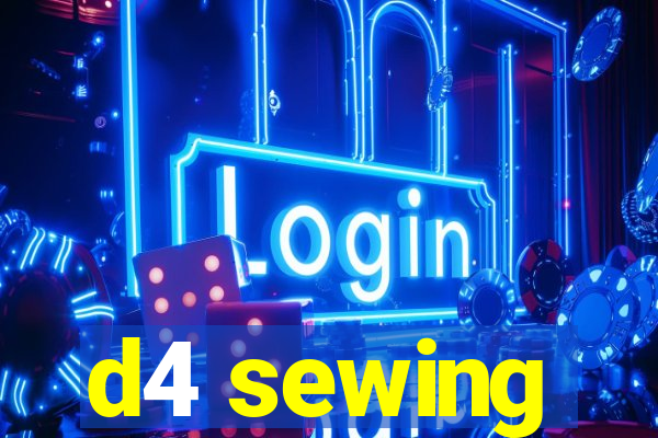 d4 sewing