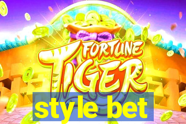 style bet