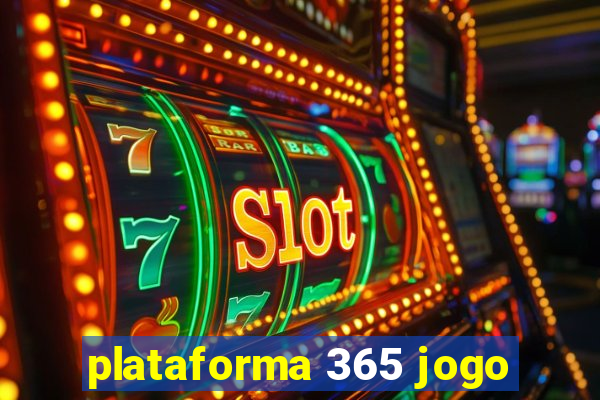 plataforma 365 jogo